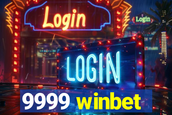 9999 winbet